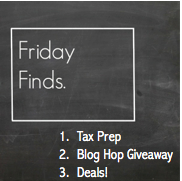 Friday Finds: Get a Jump on Taxes, Blog Hop Giveaway + More!