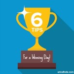 6 Tips Winning Day