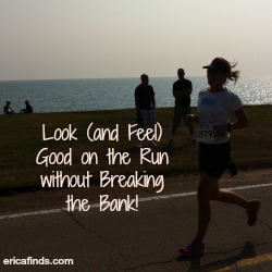 Look (and Feel) Good on the Run without Breaking the Bank!