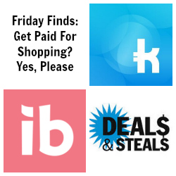 Friday Finds: Get Paid for Window Shopping or While Shopping + More!