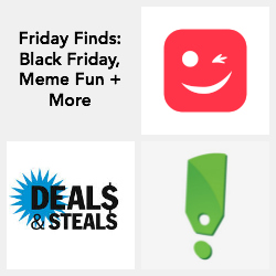 Friday Finds: Get Set for Black Friday, Get Your Meme On + More!