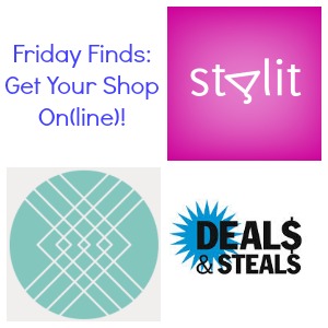 Friday Finds: Get Your Style On(line) + Great Deals!