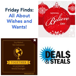 Friday Finds: National Believe Day, Wishes Delivered + Much More