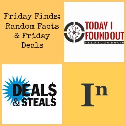 Friday Finds: Learn Something New Every Day + Friday Deals!