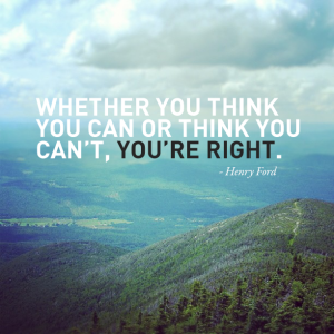 whether-you-think-you-can-or-think-you-cant-youre-right-henry-ford