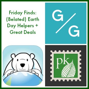 Friday Finds: (Belated) Earth Day Helpers + Great Deals