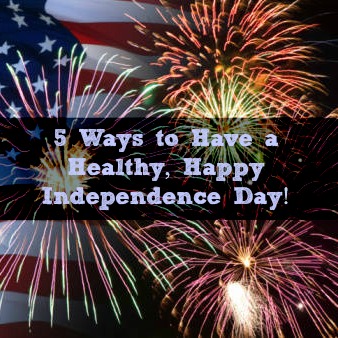 Friday Finds: 5 Ways to Have a Healthy, Happy Independence Day!