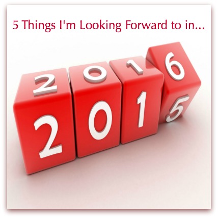 Friday Finds: 5 Things I’m Looking Forward to in 2016