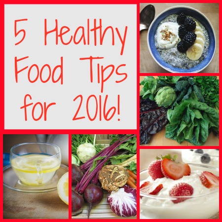 Friday Five: 5 Healthy Food Tips for 2016!