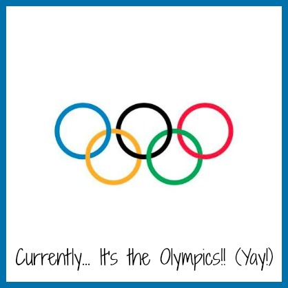 Currently… it’s the Olympics!