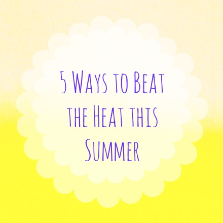 Friday Five: Ways to Beat the Heat This Summer #Giveaway