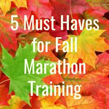 Friday Five: Must Haves for Fall Marathon Training