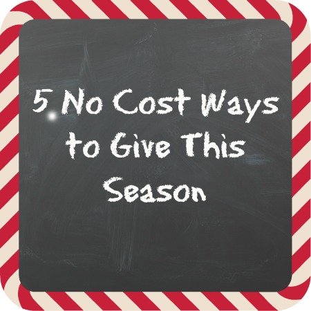Friday Five: 5 No Cost Ways to Give This Season