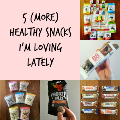 Friday Five: 5 (More) Healthy Snacks I’m Loving Lately