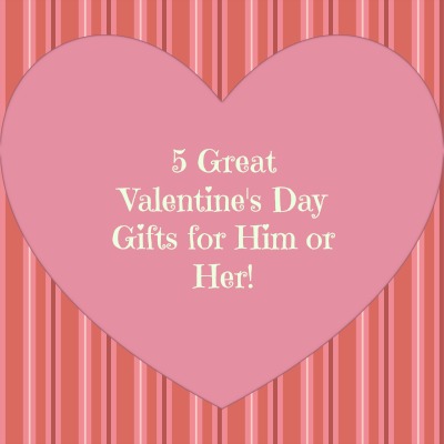 Friday Five: 5 Great Valentine’s Day Gifts
