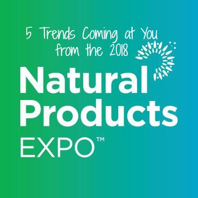 Friday Five: 5 Trends Coming at You from Expo West ’18