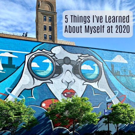 Friday 5: Things I’ve Learned About Myself in 2020