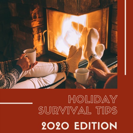 Friday Five: Holiday Survival Tips – 2020 Edition