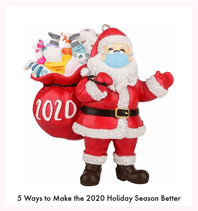 Friday Five: Ways to Make the 2020 Holiday Season Better!