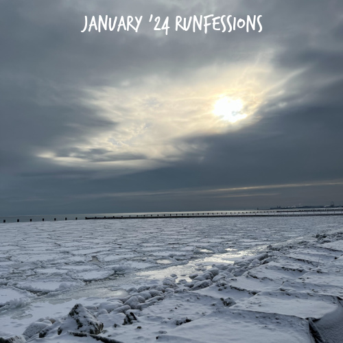 January ’24 Runfessions