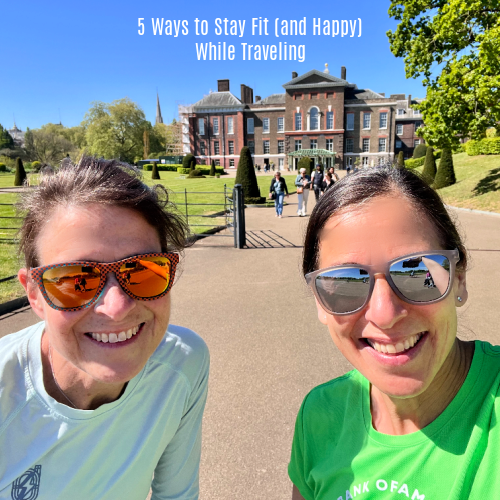 Friday Five: Tips for Staying Fit (And Happy) While Traveling