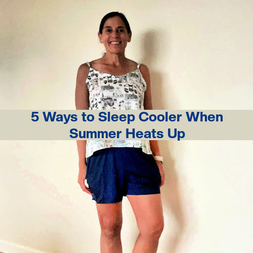 Friday Five: 5 Ways to Sleep Cooler When Summer Heats Up